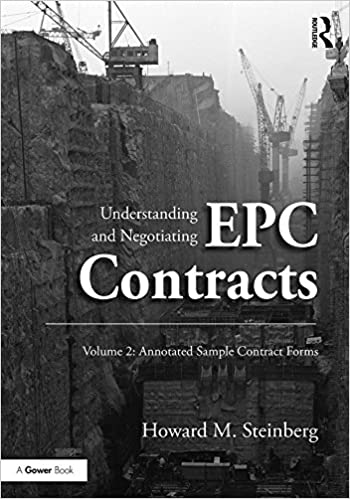 Understanding and Negotiating EPC Contracts, Volume 2: Annotated Sample Contract Forms - Orginal Pdf